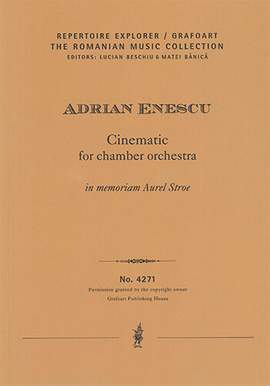 Enescu, Adrian: Cinematic for chamber orchestra "in memoriam Aurel Stroe"