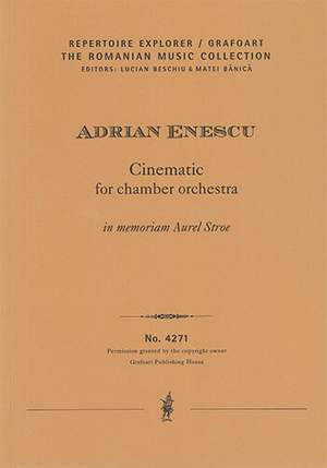 Enescu, Adrian: Cinematic for chamber orchestra "in memoriam Aurel Stroe"