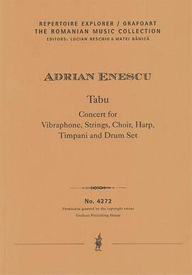 Enescu, Adrian: Tabu, Concert for Vibraphone, Strings, Choir, Harp, Timpani and Drum Set
