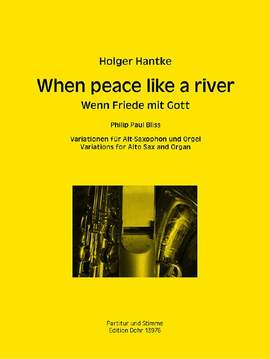 Holger Hantke: When peace like a river