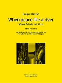 Holger Hantke: When peace like a river