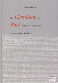 Thomas Daniel: Choralsatz bei J. S. Bach und seinen Zeitgenossen