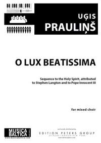 Uģis Prauliņš: O Lux Beatissima