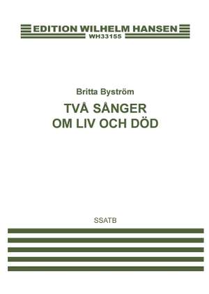Britta Byström: Två sånger om liv och död