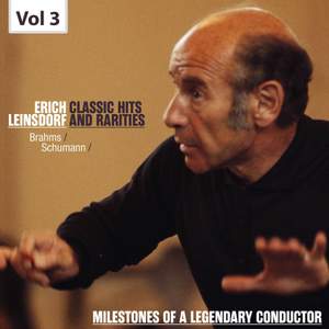 Milestones of a Legendary Conductor: Erich Leinsdorf, Vol. 3