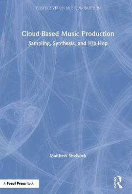 Cloud-Based Music Production: Sampling, Synthesis, and Hip-Hop
