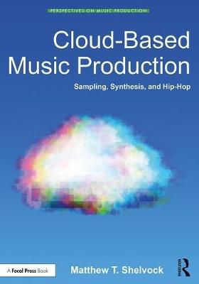 Cloud-Based Music Production: Sampling, Synthesis, and Hip-Hop