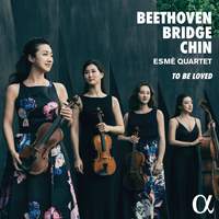 Beethoven, Bridge & Chin: To Be Loved