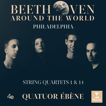 Beethoven Around the World: Philadelphia, String Quartets Nos. 1 & 14