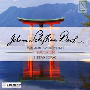 Johann Sebastian Bach: Sämtliche Klavierwerke I – Toccaten