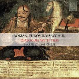 Roman Turovsky-Savchuk: Dialogues with Time