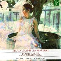 Maria Gabriella Mariani: Pour Jouer, Virtuoso Piano Works