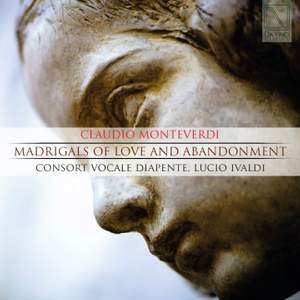 Claudio Monteverdi: Madrigals of Love and Abandonment