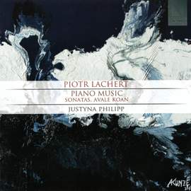 Piotr Lachert: Piano Music
