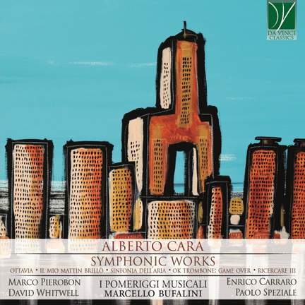Alberto Cara: Symphonic Works