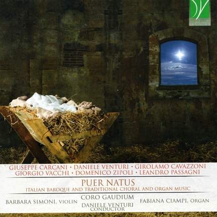 Carcani, Venturi, Cavazzoni: Puer natus (Italian Baroque and Traditional Choral and Organ Music)