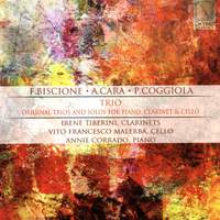 Biscione, Coggiola, Cara: Trio (Original Trios and Solos for Piano, Clarinet and Cello)