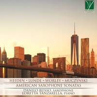 Heiden, Lunde, Worley, Muczynski: American Saxophone Sonatas
