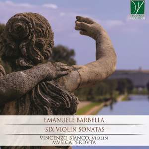 Emanuele Barbella: Six Violin Sonatas