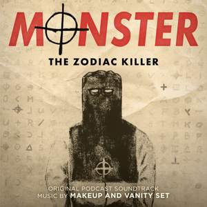 Monster: The Zodiac Killer (Original Podcast Soundtrack)