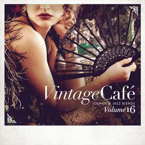 Vintage Café - Lounge & Jazz Blends (Special Selection), Vol. 16