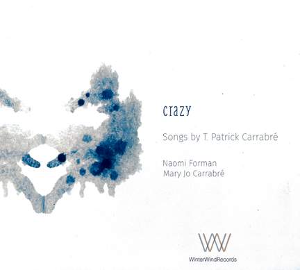 Crazy: Songs by T. Patrick Carrabré