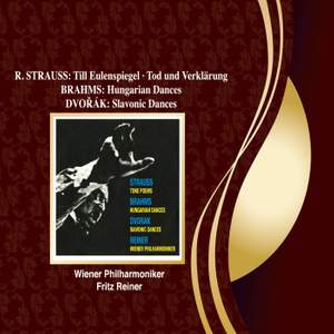 R. Strauss: Till Eulenspiegel; Tod und Verklärung / Brahms: Hungarian Dances / Dvorak: Slavonic Dances