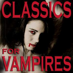Classics for Vampires