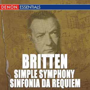 Britten: Sinfonia da Requiem, Op. 20 - Simple Symphony, Op. 4