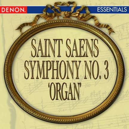 Saint-Saens: Symphony No. 3 'Organ'