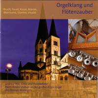Bruch, Faure, Karas, Marrais: Orgelklang und Flötenzauber