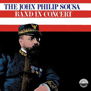 The John Philip Sousa Band in Concert