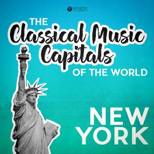Classical Music Capitals of the World: New York