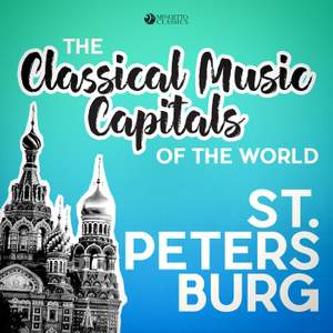 Classical Music Capitals of the World: St. Petersburg