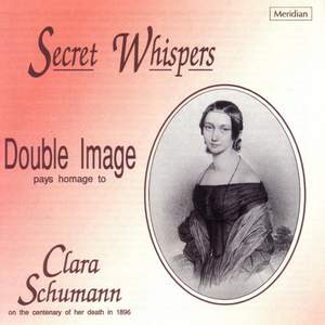 Secret Whispers - Double Image Pays Homage to Clara Schumann