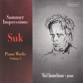 Suk: Piano Works, Vol. 2 'Summer Impressions'