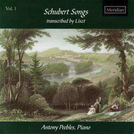 Schubert Songs Transcribed by Liszt, Vol. 1
