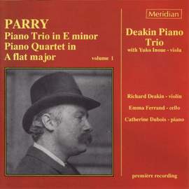 Parry: Piano Trio in E Minor - Piano Quartet in A-Flat Major, Vol. 1