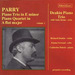Parry: Piano Trio in E Minor - Piano Quartet in A-Flat Major, Vol. 1