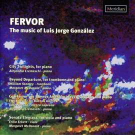 Fervor: The Music of Luis Jorge González