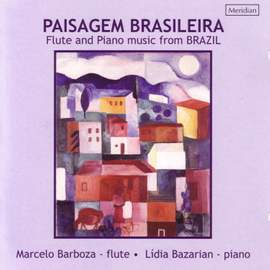 Paisagem Brasileira - Flute and Piano Music from Brazil