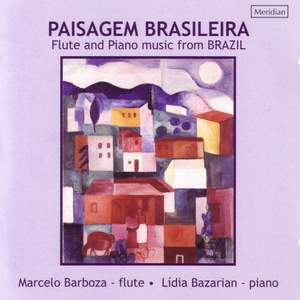 Paisagem Brasileira - Flute and Piano Music from Brazil