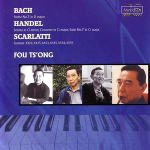 Fou Ts'ong: Bach: Partita No.3 in D Major / Handel: Sonata in G Minor - Concerto in G Major - Suite No.7 in G Major