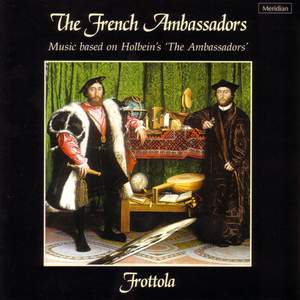 The French Ambassadors: Music Based on Holbein's 'The Ambassadors'
