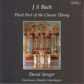 Bach: Third Part of the Clavier Übung, Vol. 7