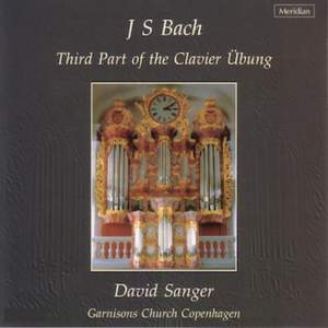 Bach: Third Part of the Clavier Übung, Vol. 7