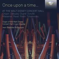 Once upon a time…At the Walt Disney Concert Hall