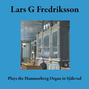 Lars G Fredriksson Plays the Hammarberg Organ in Själevad