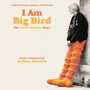 I Am Big Bird: The Caroll Spinney Story