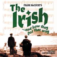 The Irish... And How They Got That Way